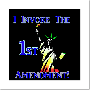 I Invoke the 1st Amendment! Posters and Art